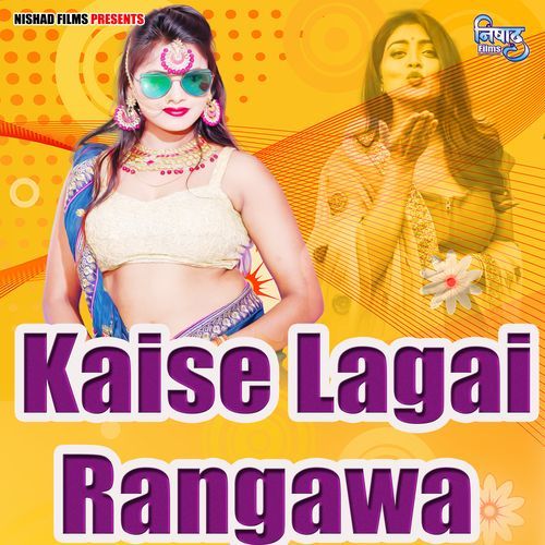 Kaise Lagai Rangawa