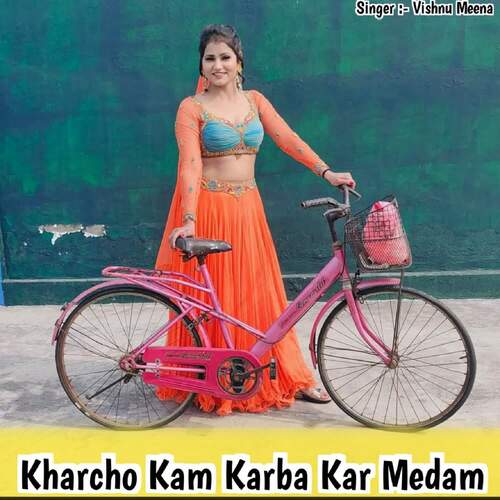 Kharcho Kam Karba Kar Medam