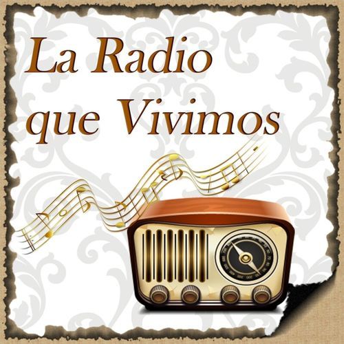 La Radio Que Vivimos