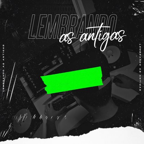 Lembrando as Antigas