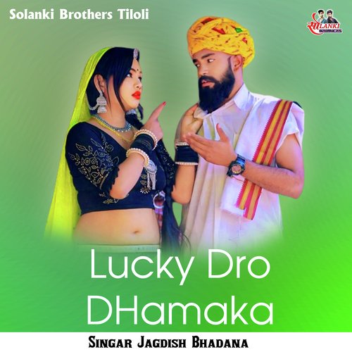 Lucky Dro Dhamaka