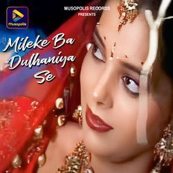 Mileke Ba Dulhaniya Se-Qlw7eSsJX3I