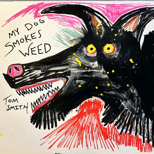 My Dog Smokes Weed