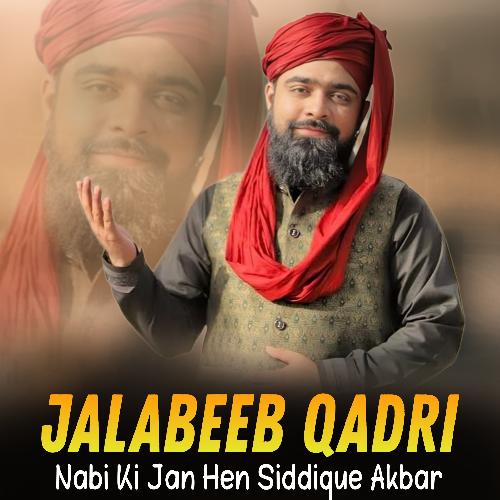 Nabi Ki Jan Hen Siddique Akbar