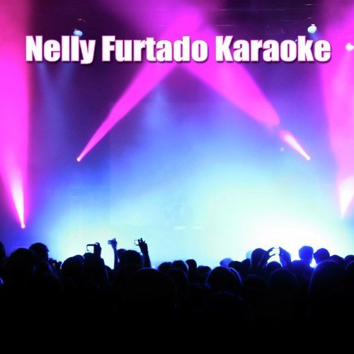 Nelly Furtado Karaoke