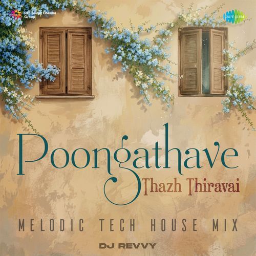 Poongathave Thazh Thiravai - Melodic Tech House Mix