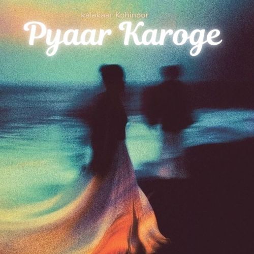 Pyaar Karoge