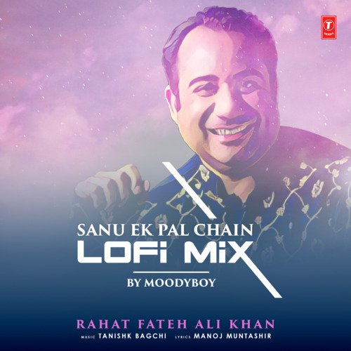 Sanu Ek Pal Chain Lofi Mix(Remix By Moodyboy)