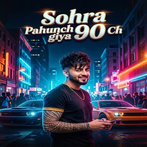 Sohra Pahunch giya 90 Ch