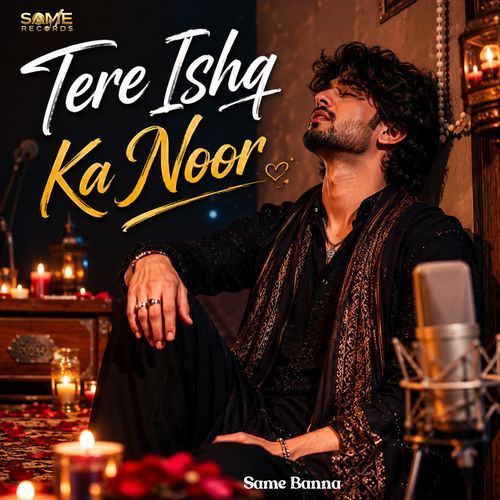 Tere Ishq Ka Noor
