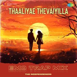 Thaaliyae Thevaiyilla - Emo Trap Mix-XSc6cjd,RgY