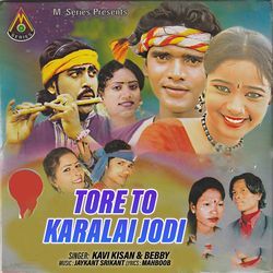 Tore To Karalai Jodi