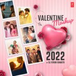 Valentine Mashup 2022(Remix By Dj Kiran Kamath)