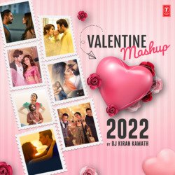 Valentine Mashup 2022(Remix By Dj Kiran Kamath)-PgUsVgwDTkY