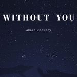 WITHOUT YOU
