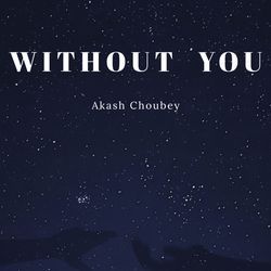 WITHOUT YOU