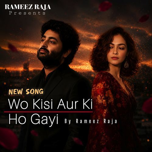 Wo Kisi Aur Ki Ho Gayi - Bewafa Thi Wo