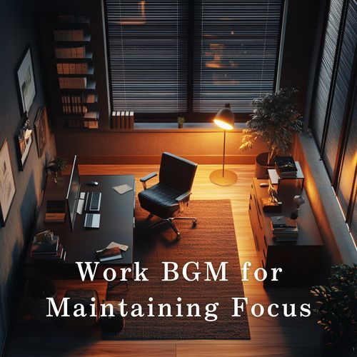 Work BGM for Maintaining Focus_poster_image