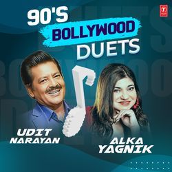 90'S Bollywood Duets - Udit Narayan,Alka Yagnik