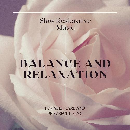 Slow Restorative Music