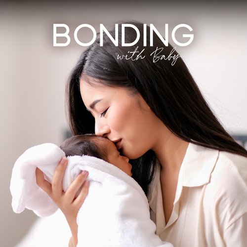 Bonding with Baby: Relaxation Music for Baby and Mother_poster_image