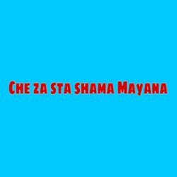 Che za sta shama Mayana-KRkDRwBlWn8