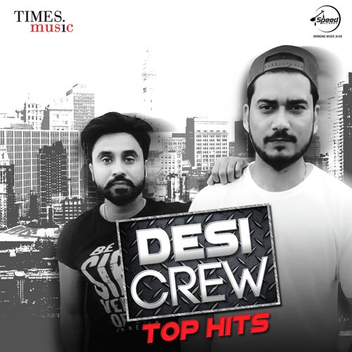 Desi Crew - Top Hits