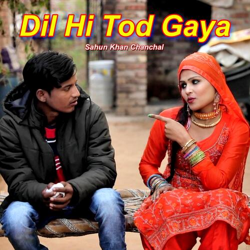 Dil Hi Tod Gaya