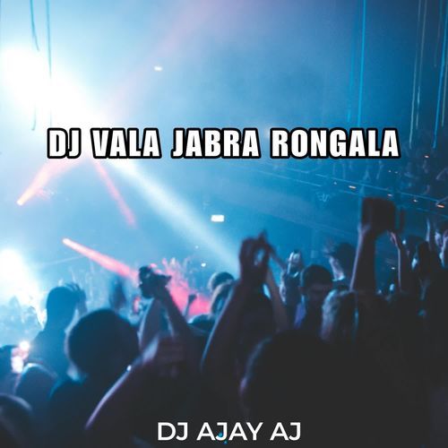 Dj Vala Jabra Rongala