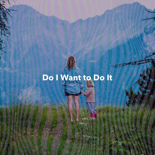 Do I Wanna Do It? cover art
