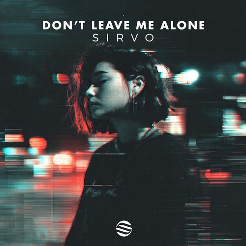 Don't Leave Me Alone