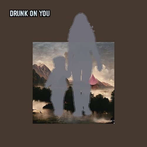 Drunk On You cover art