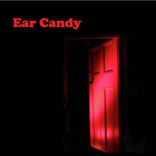 Ear Candy