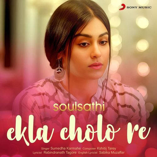 Ekla Chalo (From &quot;Soulsathi&quot;)