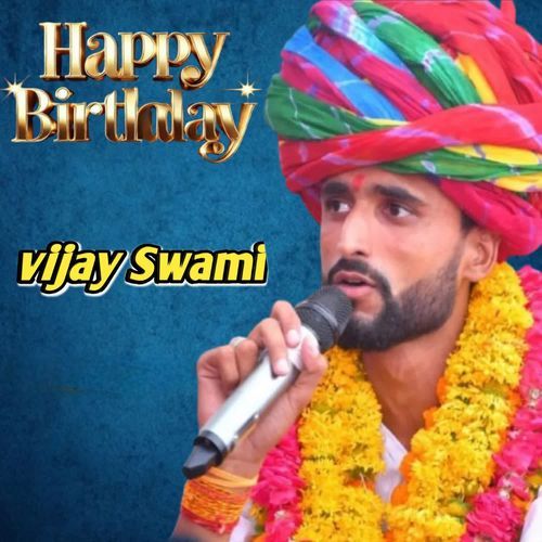 Happy Birthday Vijay Swami