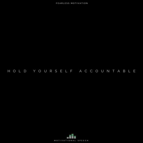 Hold Yourself Accountable (Motivational Speech)_poster_image