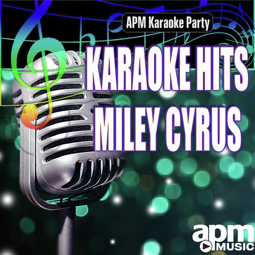 Karaoke Hits: Miley Cyrus