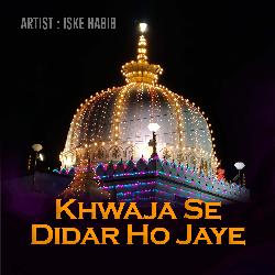 Khwaja Se Didar Ho Jaye-MiQdXTp0c1o