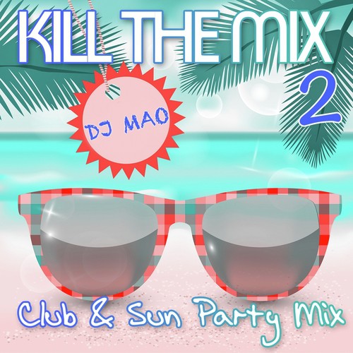 Kill The Mix 2 (DJ MAO)