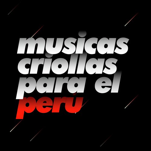 Músicas Criollas Para El Perú