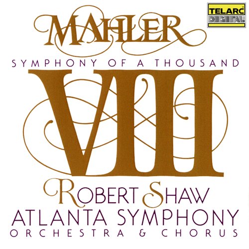 Mahler: Symphony No. 8 in E-Flat Major &quot;Symphony of a Thousand&quot;