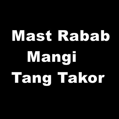 Mast Rabab Mangi Tang Takor
