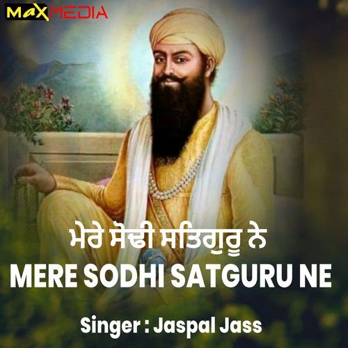 Mere Sodhi Satguru Ne