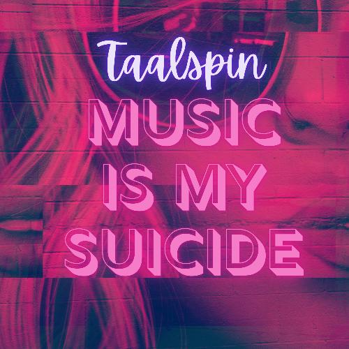 Music Is My Suicide