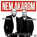 Nem Akarom (DJ Junior & Roger Slato Remix Edit)