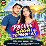 Pachhe Sagai Topagoh Aa