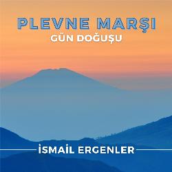 Plevne Marşı Gün Doğuşu