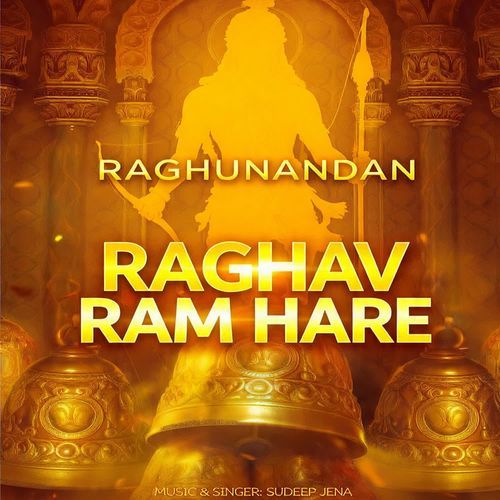 Raghunandan Raghav Ram Hare