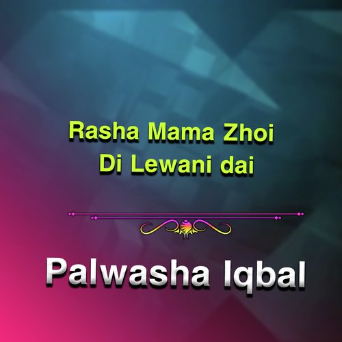 Rasha Mama Zhoi Di Lewani dai