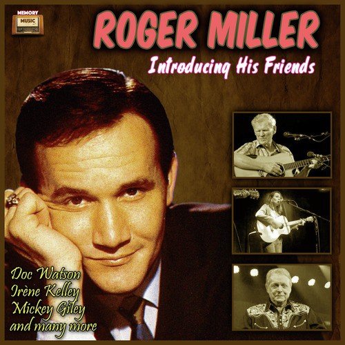 Roger Miller Introducing His Friends